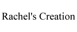 RACHEL'S CREATION trademark