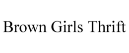BROWN GIRLS THRIFT trademark