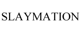 SLAYMATION trademark