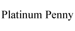 PLATINUM PENNY trademark