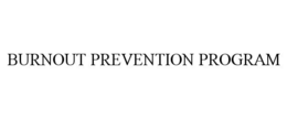 BURNOUT PREVENTION PROGRAM trademark