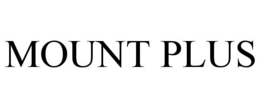 MOUNT PLUS trademark