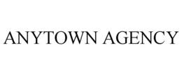 ANYTOWN AGENCY trademark