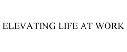 ELEVATING LIFE AT WORK trademark