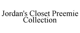 JORDAN'S CLOSET PREEMIE COLLECTION trademark