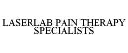LASERLAB PAIN THERAPY SPECIALISTS trademark