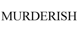 MURDERISH trademark