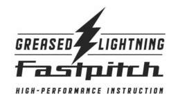 GREASED LIGHTNING FASTPITCH HIGH-PERFORMANCE INSTRUCTION trademark