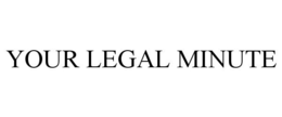 YOUR LEGAL MINUTE trademark