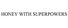 HONEY WITH SUPERPOWERS trademark