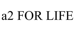 A2 FOR LIFE trademark