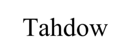 TAHDOW trademark
