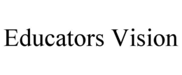 EDUCATORS VISION trademark