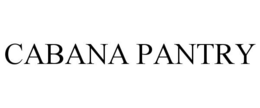 CABANA PANTRY trademark