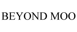 BEYOND MOO trademark