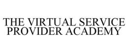 THE VIRTUAL SERVICE PROVIDER ACADEMY trademark