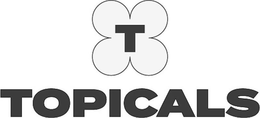 T TOPICALS trademark