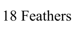 18 FEATHERS trademark