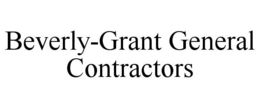 BEVERLY-GRANT GENERAL CONTRACTORS trademark