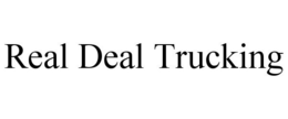 REAL DEAL TRUCKING trademark