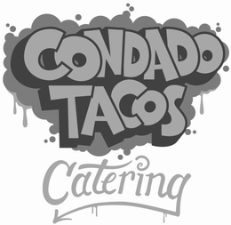 CONDADO TACOS CATERING trademark