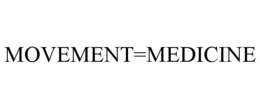 MOVEMENT=MEDICINE trademark