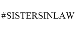 #SISTERSINLAW trademark