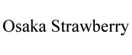 OSAKA STRAWBERRY trademark