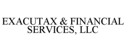 EXACUTAX & FINANCIAL SERVICES, LLC trademark