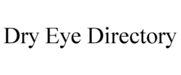 DRY EYE DIRECTORY trademark