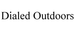 DIALED OUTDOORS trademark