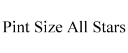 PINT SIZE ALL STARS trademark