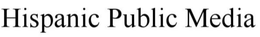 HISPANIC PUBLIC MEDIA trademark
