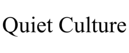 QUIET CULTURE trademark