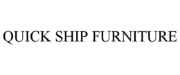 QUICK SHIP FURNITURE trademark