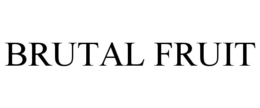 BRUTAL FRUIT trademark
