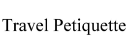 TRAVEL PETIQUETTE trademark