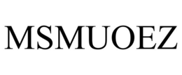 MSMUOEZ trademark