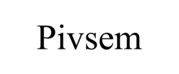 PIVSEM trademark