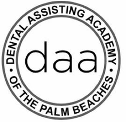 · DENTAL ASSISTING ACADEMY · OF THE PALM BEACHES DAA trademark