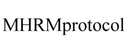 MHRMPROTOCOL trademark