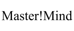 MASTER!MIND trademark