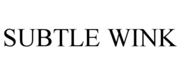 SUBTLE WINK trademark