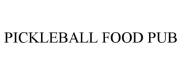 PICKLEBALL FOOD PUB trademark
