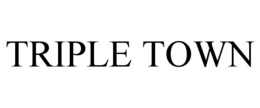 TRIPLE TOWN trademark