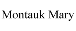 MONTAUK MARY trademark