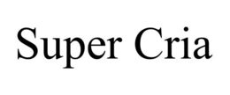 SUPER CRIA trademark