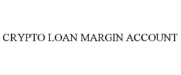 CRYPTO LOAN MARGIN ACCOUNT trademark