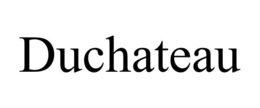DUCHATEAU trademark