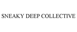 SNEAKY DEEP COLLECTIVE trademark